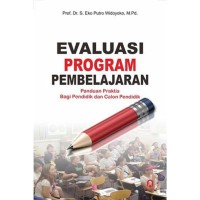 Image of Evaluasi program pembelajaran: panduan praktis bagi pendidik dan calon pendidik