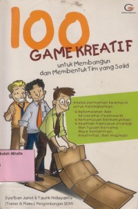 Image of 100 Game kreatif untuk membangun dan membentuk tim yang solid