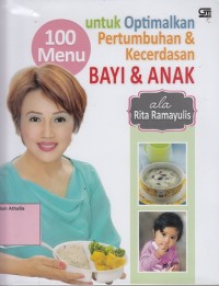 Image of 100 Menu Untuk Optimalkan Pertumbuhan dan Kecerdasan Bayi dan Anak