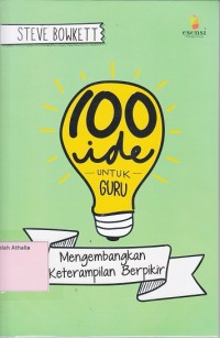 Image of 100 ide untuk guru mengembangkan keterampilan berpikir
