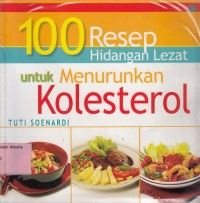 Image of 100 resep hidangan lezat untuk menurunkan kolestrol