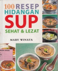 Image of 100 resep hidangan sup sehat & lezat