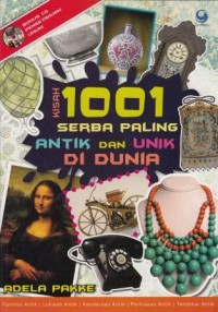 Image of Kisah 1001 Serba Paling Antik dan Unik Di Dunia
