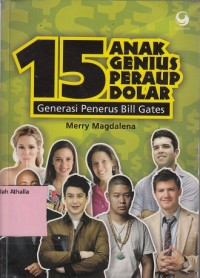 Image of 15 Anak genius peraup dolar : generasi penerus Bill Gates