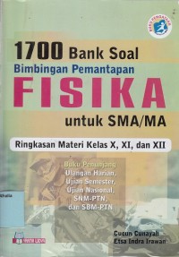 Image of 1700 Bank Soal bimbingan pemantapan Fisika utk SMA kls X, XI, dan XII