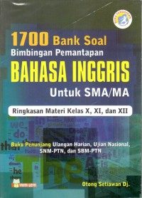 Image of 1700 Bank soal bimbingan pemantapan  Bahasa Inggris untuk SMA kelas X, XI, dan XII