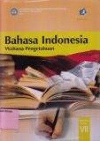 Image of Bahasa Indonesia: wahana pengetahuan SMP/MTs Kelas VII