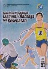 Image of Buku Guru : Pendidikan Jasmani Olahraga dan Kesehatan Kelas XI