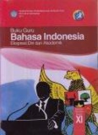 Image of Buku Guru : Bahasa Indonesia Ekspresi Diri dan Akademik SMA/MA Kelas XI