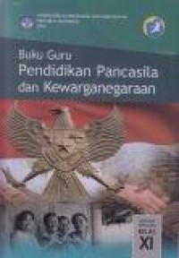 Image of Buku Guru : Pendidikan Pancasila dan Kewarganegaraan SMA/MA Kelas XI