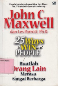 Image of 25 Ways to Win With People : Buatlah Orang Lain Merasa Sangat Berharga