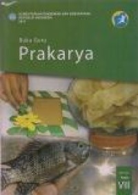 Image of Buku Guru Prakarya: SMP/MTs Kelas VIII