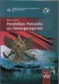 Image of Buku Guru : Pendidikan Pancasila dan Kewarganegaraan SMP/MTs Kelas VIII