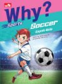 Image of Why? Sports: Soccer Sepak Bola