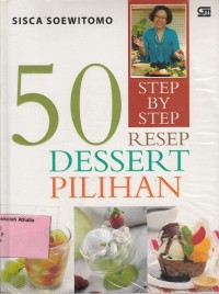 Image of 50 Resep Step by Step Dessert Pilihan