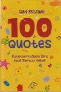 Image of 100 Quotes : Kumpulan Kutipan Seru buat Remaja Hebat