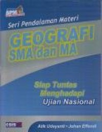 Image of Geografi SMA dan MA: siap tuntas menghadapi Ujian Nasional