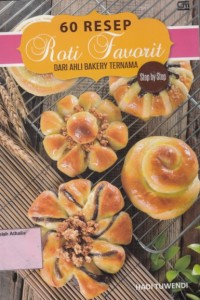 Image of 60 resep roti favorit dari ahli bakery ternama