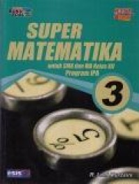 Image of Super Matematika untuk SMA dan MA Kelas XII Program IPA