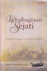 Image of Kebahagiaan Sejati : Meraih Kehidupan yang Memuaskan