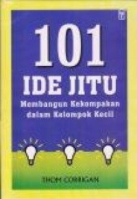 Image of 101 Ide jitu membangun kekompakan dalam kelompok kecil
