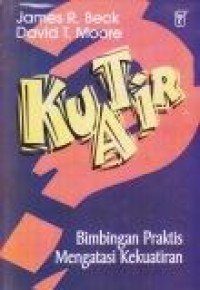 Image of Kuatir : Bimbingan Praktis Mengatasi Kekuatiran