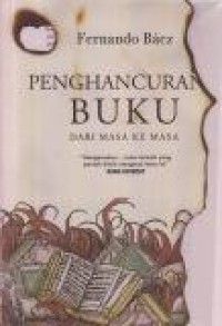 Image of Penghancuran Buku : Dari Masa Ke Masa