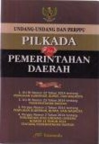 Image of Pilkada dan Pemerintahan Daerah : Undang - Undang dan Perppu