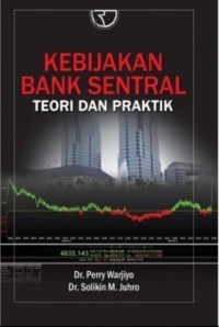 Image of Kebijakan Bank Sentral : Teori dan Praktik