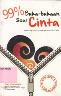 Image of 99% Buka-bukaan soal cinta: segerbong ilmu cinta yang harus kamu tahu