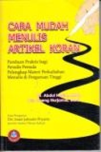 Image of Cara mudah menulis artikel koran: panduan praktis bagi penulis pemula...