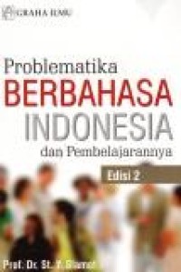 Image of Problematika berbahasa Indonesia dan pembelajarannya