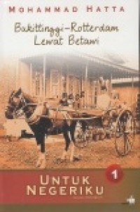 Image of Bukittinggi-Rotterdam lewat Betawi: untuk negeriku sebuah otobiografi (1)