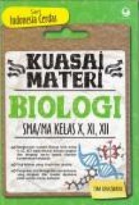 Image of Kuasai materi biologi SMA/MA kelas X,XI,XII