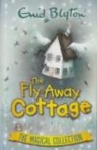 Image of Enid Blyton: The fly-away cottage