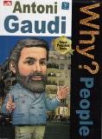 Image of Why People: Antoni Gaudi