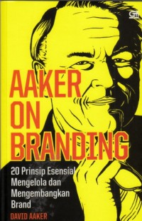 Image of Aaker on branding - 20 prinsip esensial mengelola dan mengembangkan brand