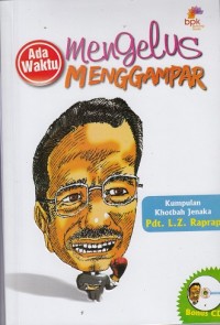 Image of Ada Waktu Mengelus, Ada Waktu Menggampar