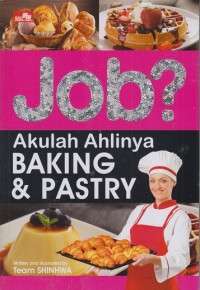 Image of Job? Akulah ahlinya BAKING & PASTRY