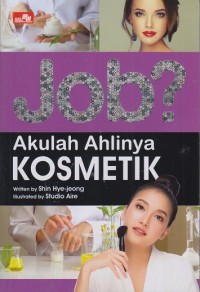 Image of Job? Akulah ahlinya KOSMETIK