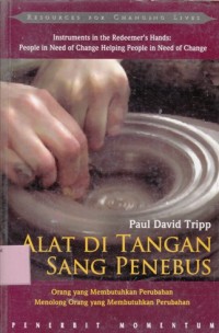 Image of Alat di tangan sang penebus: orang yang membutuhkan perubahan...