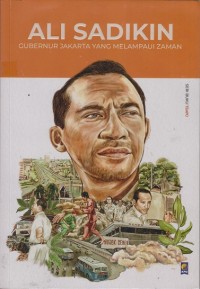Image of Ali Sadikin: Gubernur Jakarta yang melampaui zaman