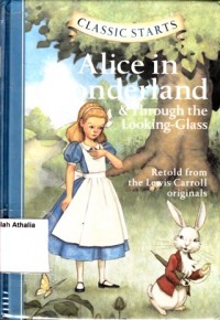 Image of Alice in Wonderland and Through The Looking Glass : Retold From The Lewis Carroll Original