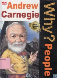 Image of Why? People : Andrew Carnegie