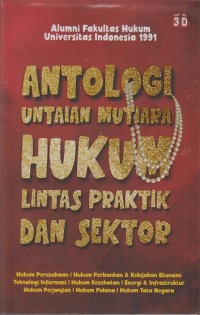 Image of Antologi untaian mutiara hukum lintas praktik dan sektor