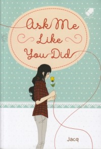 Image of Ask me like you did