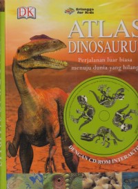 Image of Atlas Dinosaurus : perjalanan luar biasa menuju yang hilang