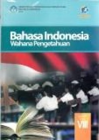 Image of Bahasa Indonesia: wahana pengetahuan SMP/MTs kelas VIII