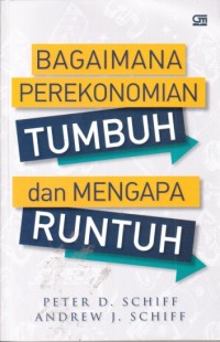 Image of Bagaimana perekonomian tumbuh dan mengapa runtuh