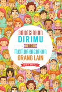 Image of Bahagiakan Dirimu dengan Membahagiakan Orang Lain